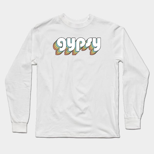 Gypsy - Retro Rainbow Typography Faded Style Long Sleeve T-Shirt by Paxnotods